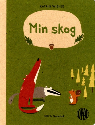 Min skog; Katrin Wiehle; 2016