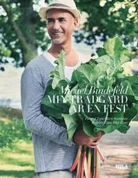 Min trädgård är en fest; Micael Bindefeld; 2015