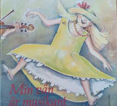Min vän är musikant · Körhäfte; Britt G. Hallqvist, Bertil Hallin, Eva-Lena Johansson, Eva Lena Johansson, Egil Hovland, Leif Lundberg; 1984