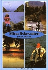 Mina fiskevatten; Janne Olsson; 1999
