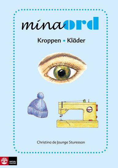 Mina ord. Kroppen, kläder; Christina de Jounge-Sturesson; 2008