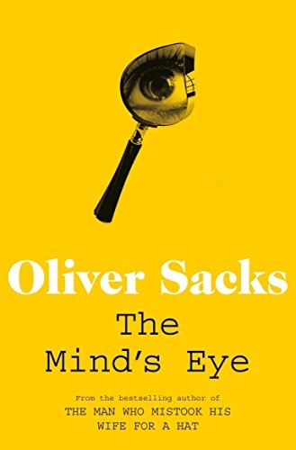 Mind's Eye; Oliver Sacks; 2011