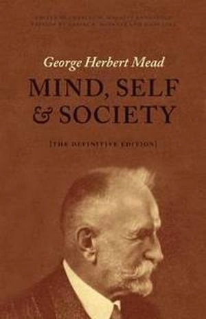Mind, self, and society : the definitive edition
