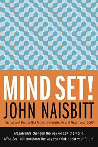 Mind set! : reset your thinking and see the future; John Naisbitt; 2006