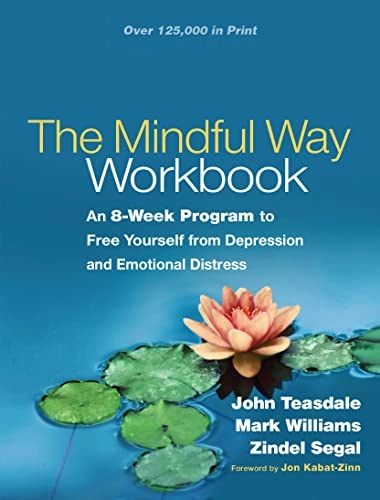 Mindful way workbook - an 8-week program to free yourself from depression a