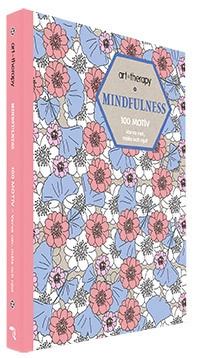 Mindfulness : 100 motiv - varva ner, måla och njut; Marthe Mulkey, Jeane Montano, Sophie Leblank; 2015