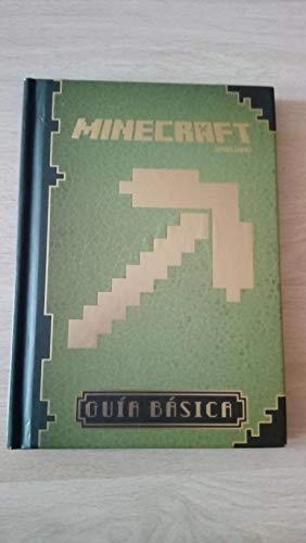 Minecraft: guía básica; Stephanie Milton, Paul Soares, Jordan Maron