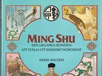 Ming shu : den urgamla konsten att ställa ett kinesiskt horoskop; Derek Walters; 1988