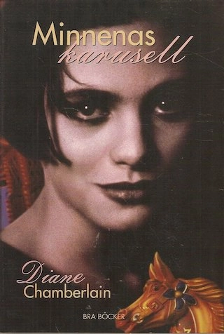 Minnenas karusell; Diane Chamberlain; 1995