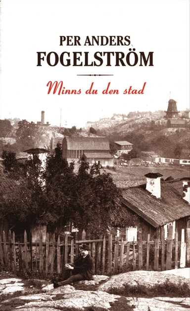 Minns du den stad; Per Anders Fogelström; 2001
