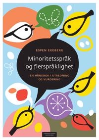 Minoritetsspråk og flerspråklighet; Espen Egeberg; 2016
