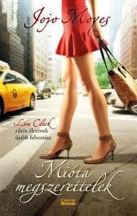 Mióta megszerettelek (ungerska); Jojo Moyes; 2019