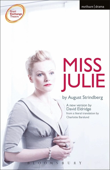 Miss Julie; August Strindberg, David Eldridge, Charlotte. Barslund; 2012