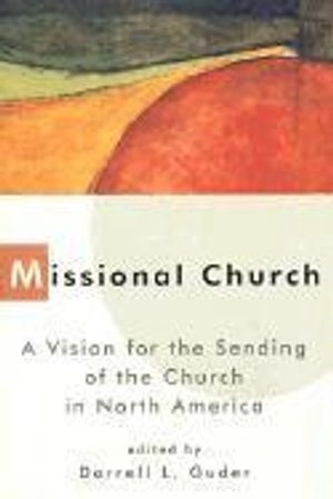 Missional church - the people of god sent on a mission