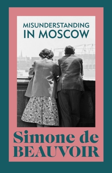 Misunderstanding in Moscow; Simone de Beauvoir; 2023