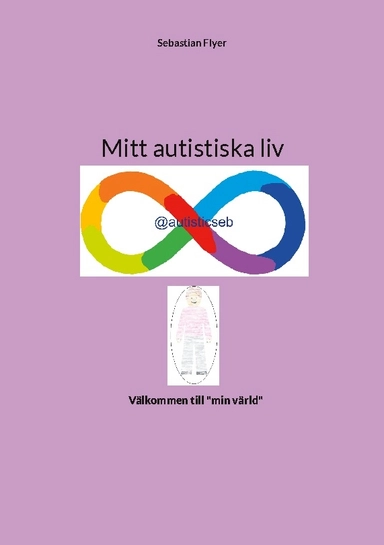 Mitt autistiska liv; Sebastian Flyer; 2023