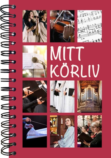 Mitt körliv - Boken för dig som lever för musiken i kören; Stefan Ekberg; 2025