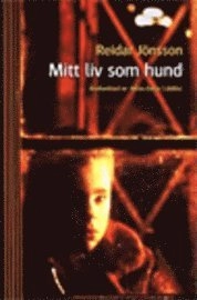 Mitt liv som hund / Lättläst; Reidar Jönsson; 2002