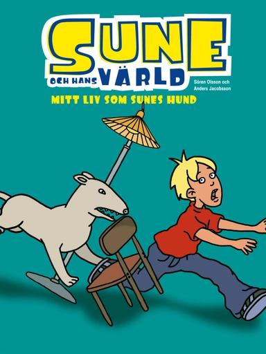 Mitt liv som Sunes hund; Sören Olsson, Anders Jacobsson; 2003