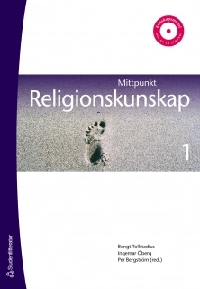 Mittpunkt religionskunskap 1; Per Bergström, Bengt Tollstadius, Ingemar Öberg; 2007