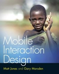 Mobile Interaction Design; Matt Jones, Gary Marsden; 2006