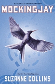 Mockingjay; Suzanne Collins; 2010