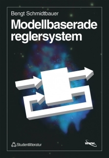 Modellbaserade reglersystem; Bengt Schmidtbauer; 1999