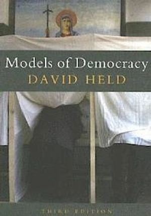 Models of democracy; David Held; 2006