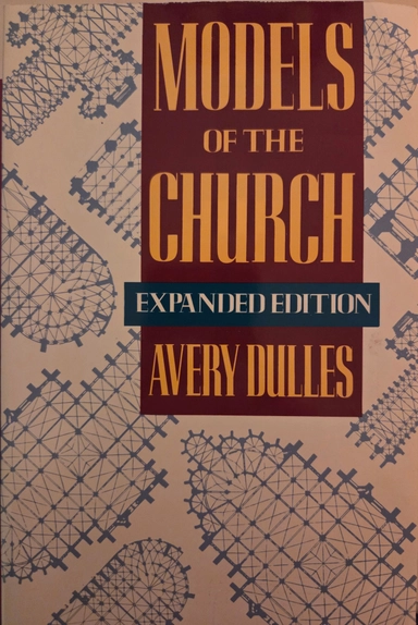 Models of the church; Avery Dulles; 2002
