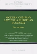 Modern company law for a European economy : ways and means