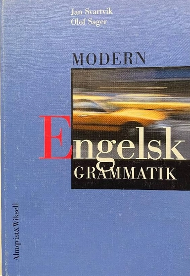 Modern engelsk grammatik; Jan Svartvik, Olof Sager; 2000