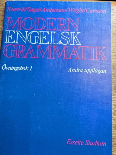 Modern engelsk grammatik · Övningsbok 1; Jan Svartvik, Olof Sager; 1976