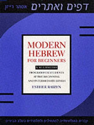 Modern Hebrew for beginners : a multimedia program for students at the beginning and intermediate levels; Esther Raizen; 2000