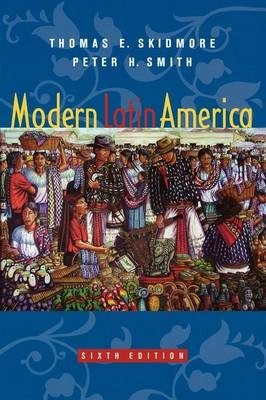 Modern Latin America; Thomas E. Skidmore; 2005
