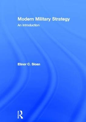 Modern military strategy : an introduction; Sloan; 2012
