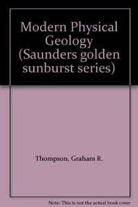 Modern Physical GeologySaunders golden sunburst series; Graham R. Thompson, Jonathan Turk; 1991