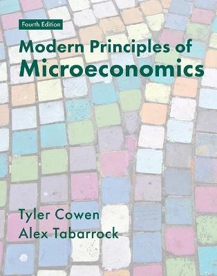 Modern principles : microeconomics; Tyler Cowen; 2018