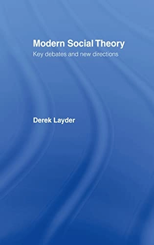 Modern social theory : key debates and new directions