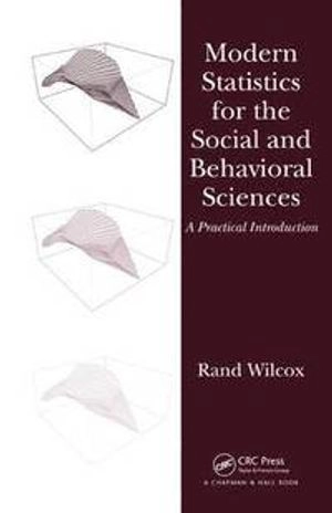 Modern statistics for the social and behavioral sciences : a practical introduction