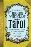 Modern witchcraft book of tarot - your complete guide to understanding the; Skye Alexander; 2017