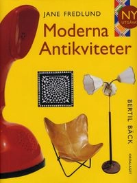Moderna antikviteter; Jane Fredlund; 2008