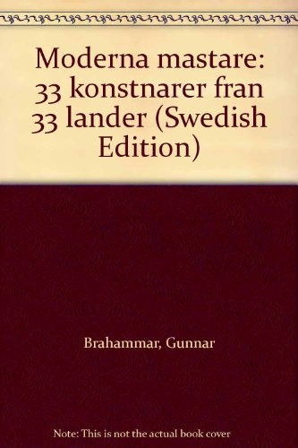Moderna mästare : 33 konstnärer från 33 länder; Gunnar Bråhammar; 1980