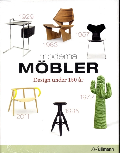 Moderna möbler : design under 150 år; Olle Björklund, Jens Ramsing, Stephan Isselbächer, Tapani Kilpeläinen, Tuulikki Virta; 2013