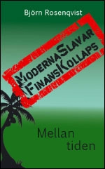 Moderna slavar, finanskollaps
