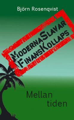 Moderna slavar, finanskollaps