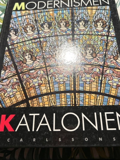 Modernismen i Katalonien; Mireia Freixa, Elisabet Haglund, Martin Gasull; 1989