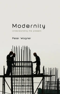Modernity; Peter Wagner; 2012