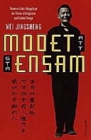 Modet att stå ensam; Jingsheng Wei; 1998