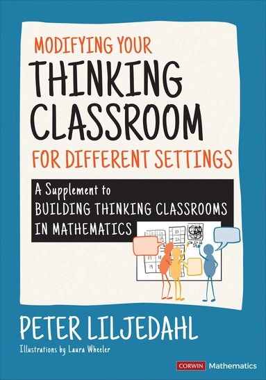 Modifying your thinking classroom for different settings : a supplement to building thinking classrooms in mathematics