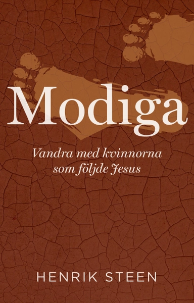 Modiga-vandra med kvinnorna som följde Jesus; Henrik Steen; 2023